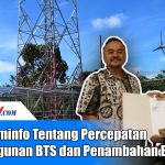 Bakti Kominfo Tentang Percepatan Pembangunan BTS dan Penambahan Bandwith